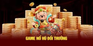 Game nổ hũ ăn tiền